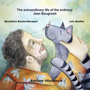 «The extraordinary life of the very ordinary Jean Bougniart» by Bénédicte Boullet-Bocquet