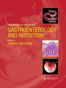 Textbook of Pediatric Gastroenterology and Nutrition (Repost)