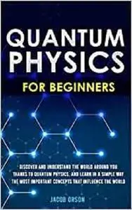 Quantum Physics for Beginners