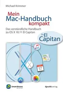 Mein Mac-Handbuch kompakt: Das verständliche Handbuch zu OS X 10.11 El Capitan