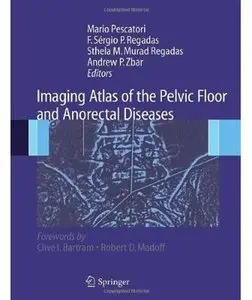 Imaging Atlas of the Pelvic Floor and Anorectal Diseases