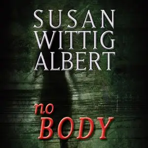 «NoBODY» by Susan Wittig Albert