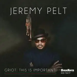 Jeremy Pelt - Griot: This Is Important! (2021) [Official Digital Download]