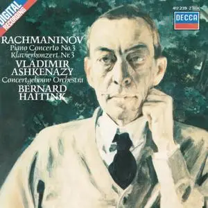 Vladimir Ashkenazy, Bernard Haitink, Concertgebouw Orchestra - Rachmaninov: Piano Concerto 3 (1986)