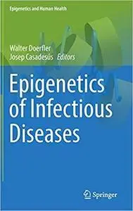 Epigenetics of Infectious Diseases (Epigenetics and Human Health) [Repost]