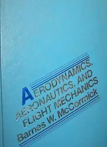 Aerodynamics, Aeronautics and Flight Mechanics
