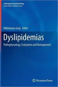 Dyslipidemias: Pathophysiology, Evaluation and Management
