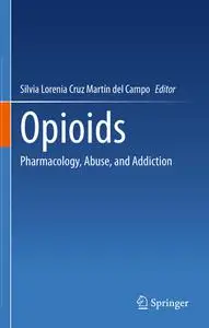 Opioids: Pharmacology, Abuse, and Addiction