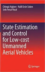 State Estimation and Control for Low-cost Unmanned Aerial Vehicles (Repost)