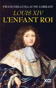 François-Guillaume Lorrain, "Louis XIV, l’enfant roi"