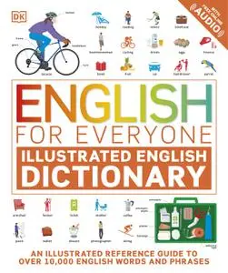 English for Everyone Illustrated English Dictionary with Free Online Audio (English for Everyone)