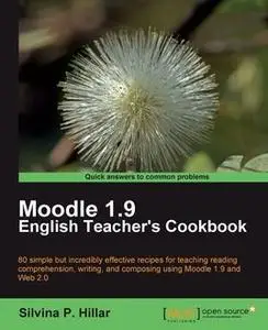 «Moodle 1.9 English Teacher's Cookbook» by Silvina P. Hillar