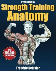Strength Training Anatomy (2nd Edition) (repost)