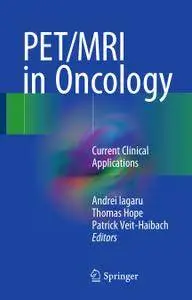 PET/MRI in Oncology: Current Clinical Applications