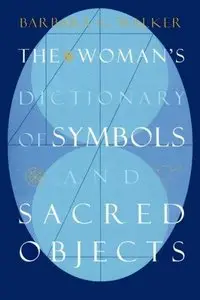 The Woman's Dictionary of Symbols and Sacred Objects (Repost)