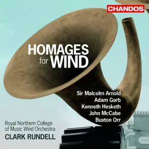 Royal Northern College of Music Wind Orchestra - Homages for Wind (2007/2022) [Official Digital Download 24/96]
