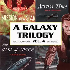 «A Galaxy Trilogy, Vol. 4» by Frank Belknap Long,David Grinnell,A. Bertram Chandler