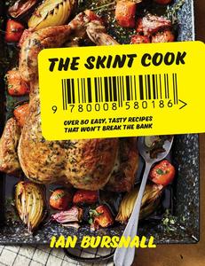 The Skint Cook: Delicious feel-good food for every mood and occasion – as seen on TV with Jamie Oliver!