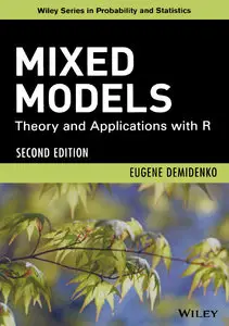 Mixed Models: Theory and Applications with R, 2nd Edition (repost)