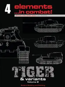 Tiger & Varlant Volume 2: Guide for Building and Painting (Elements... in combat! 4)