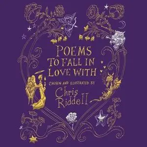 «Poems to Fall in Love With» by Chris Riddell