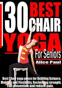 30 BEST CHAIR YOGA FOR SENIORS