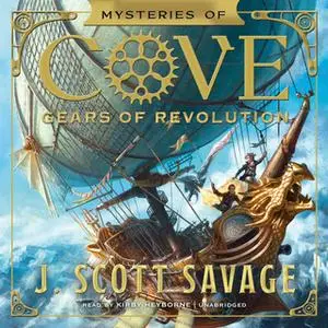 «Gears of Revolution» by J. Scott Savage