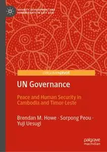 UN Governance: Peace and Human Security in Cambodia and Timor-Leste