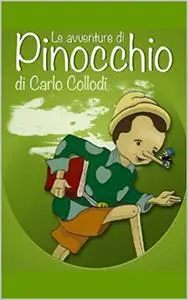 Le avventure di Pinocchio. Storia di un burattino