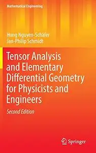 Tensor Analysis and Elementary Differential Geometry for Physicists and Engineers, Second Edition (Repost)