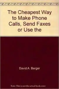 The Cheapest Way to Make Phone Calls, Send Faxes or Use the Internet