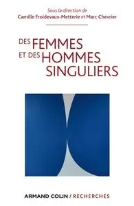 Camille Froidevaux-Metterie, Marc Chevrier, "Des femmes et des hommes singuliers"