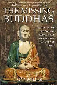 The Missing Buddhas: The mystery of the Chinese Buddhist statues that stunned the Western art world