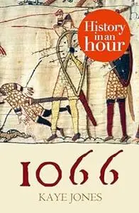 1066: History in an Hour