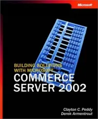 Building Solutions with Microsoft Commerce Server 2002