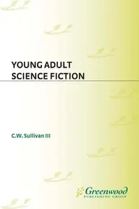 Young Adult Science Fiction (Contributions to the Study of Science Fiction and Fantasy) (repost)