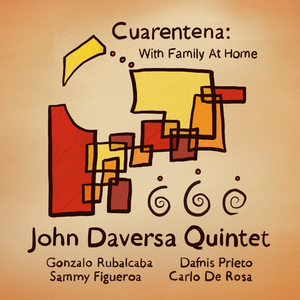 John Daversa Quintet - Cuarantena With Family At Home (2020) [Official Digital Download]