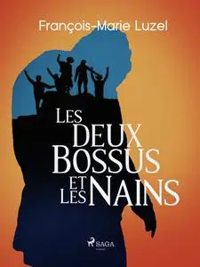 «Les Deux Bossus et les Nains» by François-Marie Luzel