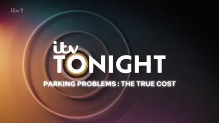 ITV - Tonight: Parking Problems (2025)