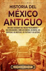 Historia del México Antiguo (Spanish Edition)