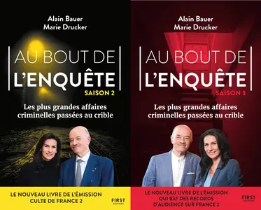 Alain Bauer, Marie Drucker, "Au bout de l'enquête : Les plus grandes affaires criminelles passées au crible -  Saison 2 & 3"