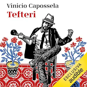 «Tefteri? Il libro dei conti in sospeso» by Vinicio Capossela