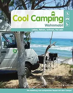 Cool Camping Wohnmobil: Leben, fahren, wohnen, freisein