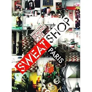 Sweat Shop Paris: Lessons in Couture from the Sewing Cafe