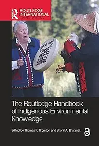 The Routledge Handbook of Indigenous Environmental Knowledge