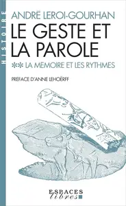 Le Geste et la Parole - tome 2: La mémoire et les rythmes