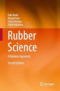 Rubber Science: A Modern Approach (2nd Edition)