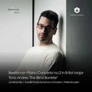 Jonathan Biss, Pekka Kuusisto - Beethoven: Piano Concerto No.2; Timo Andres: The Blind Banister (2025)