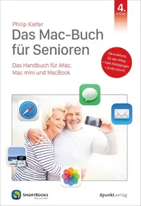 Das Mac-Buch für Senioren: Das Handbuch für iMac, Mac mini und MacBook (Edition SmartBooks) (German Edition)