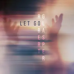 Robert Glasper - Let Go (2024) [Official Digital Download 24/48-96]